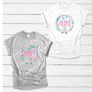 Best aunt ever- T SHIRT