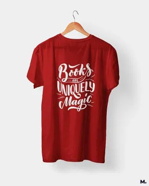 Books are uniquely magic printed t shirts