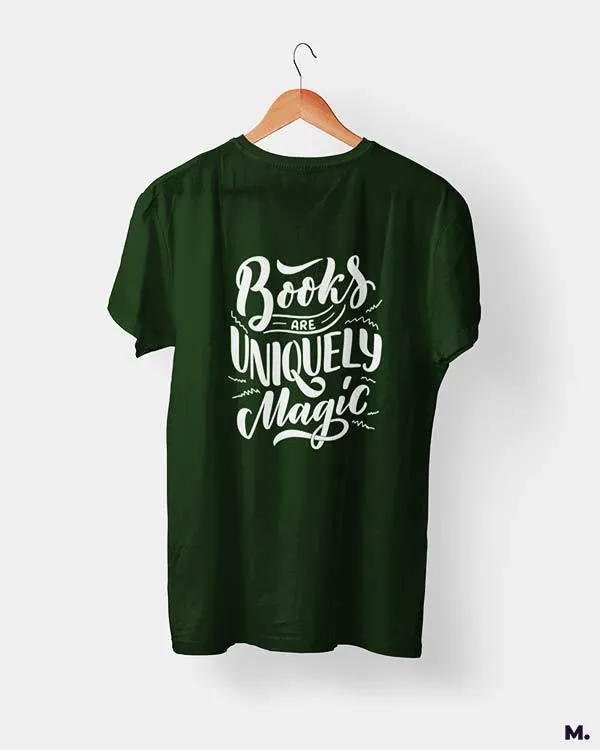 Books are uniquely magic printed t shirts