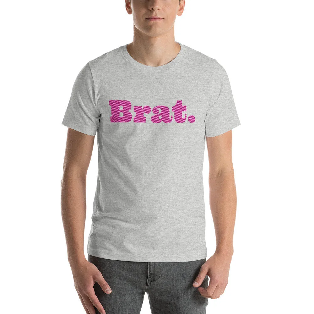 Brat. — Sarcastic Graphic Premium Unisex T-Shirt