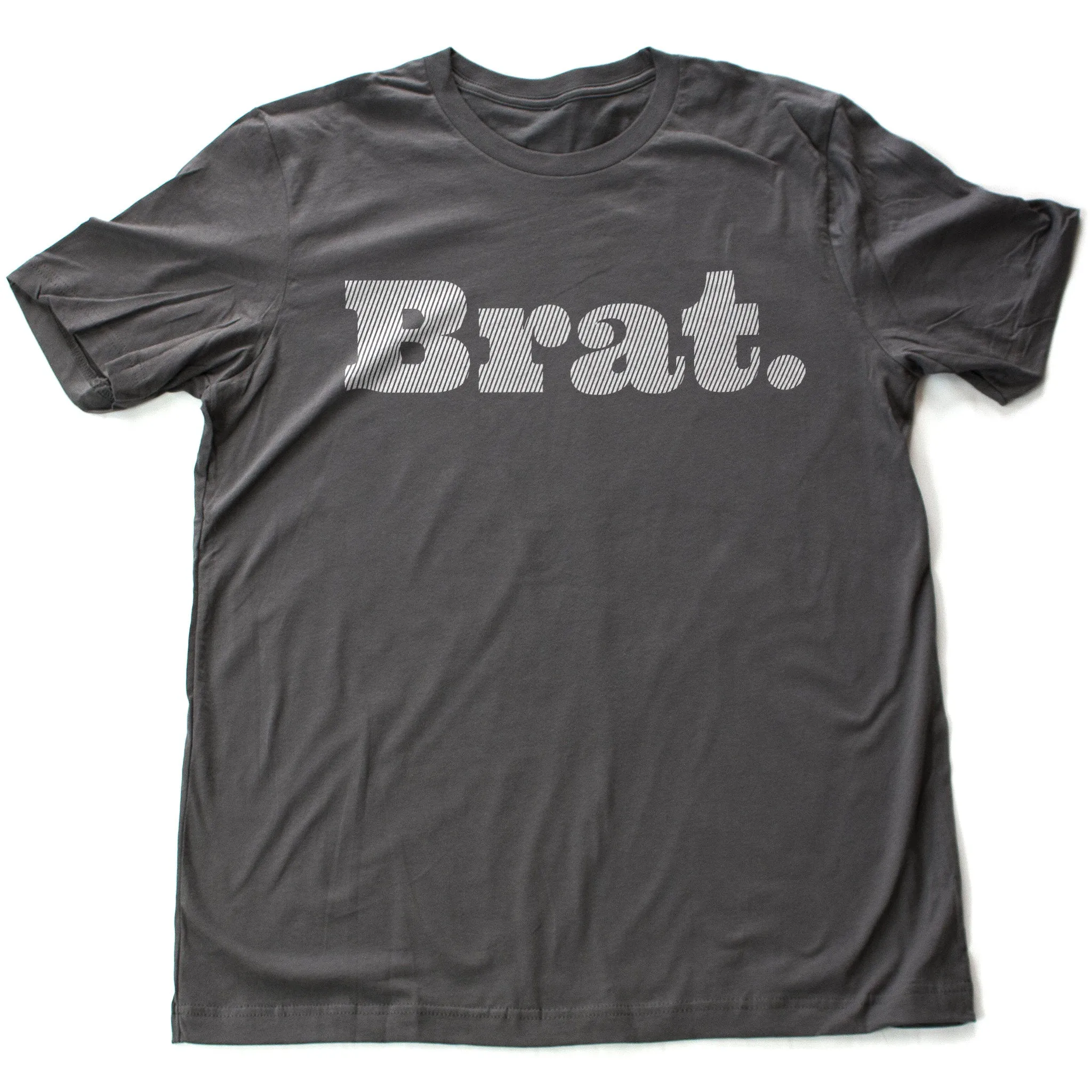 Brat. — Sarcastic Graphic Premium Unisex T-Shirt