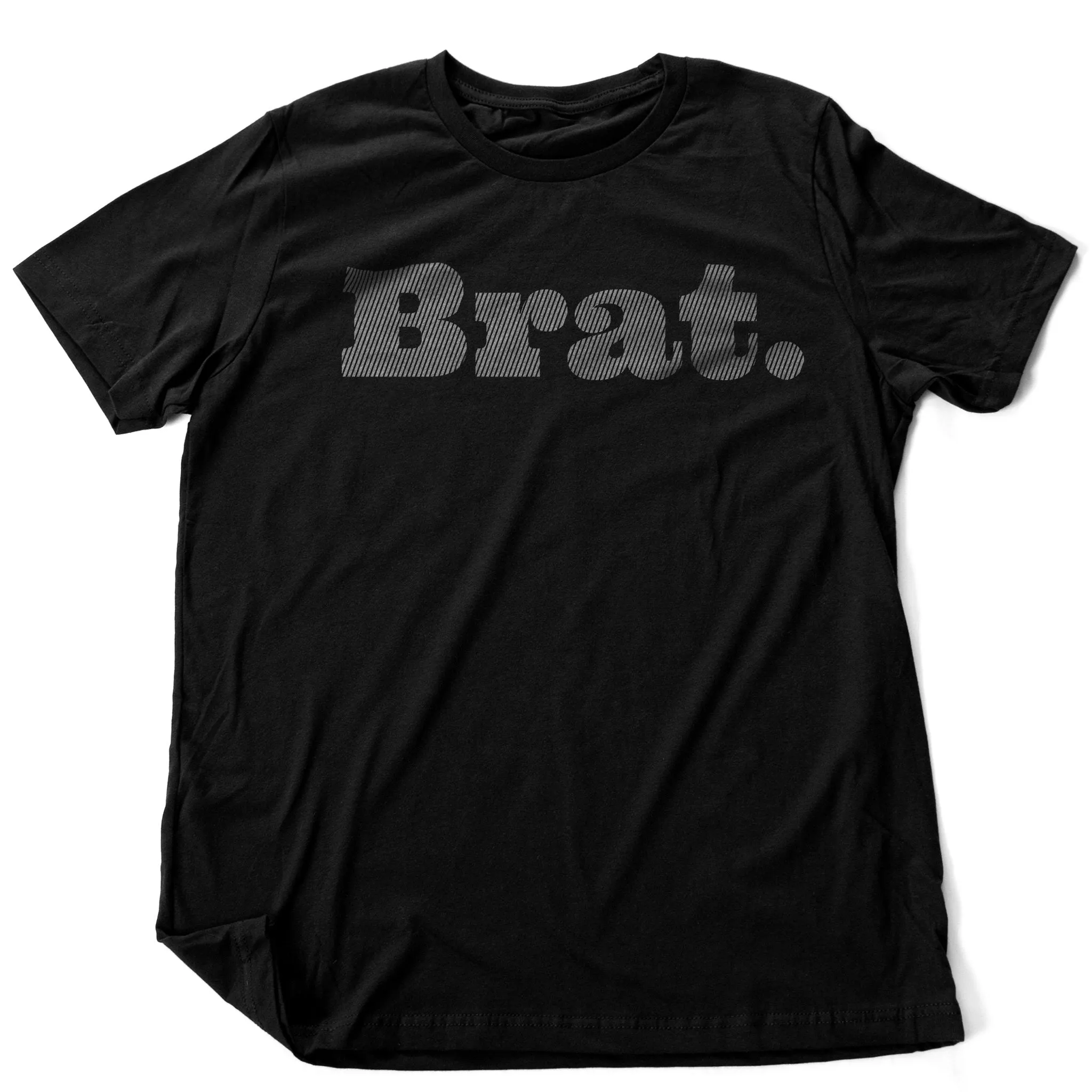 Brat. — Sarcastic Graphic Premium Unisex T-Shirt