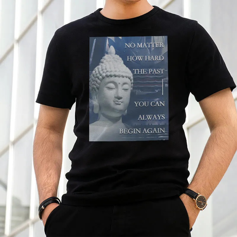 Buddha Stones You Can Always Begin Again Tee T-shirt
