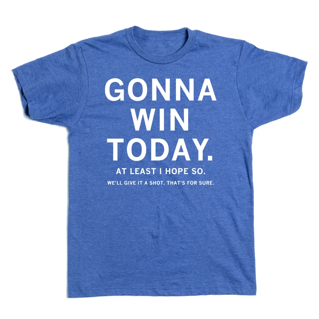 Gonna Win Today