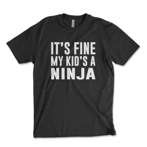 It's OK My Kid's a Ninja Shirt, Funny Mom Shirt, Funny Dad Shirt, Ninja Warrior, Mom Life Tee