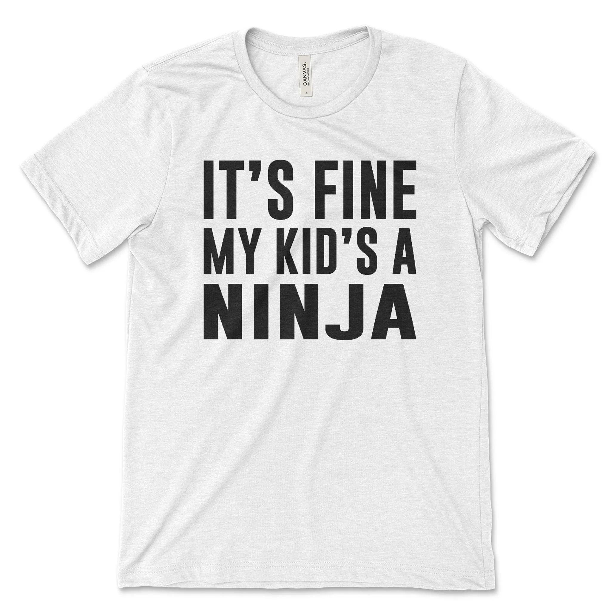 It's OK My Kid's a Ninja Shirt, Funny Mom Shirt, Funny Dad Shirt, Ninja Warrior, Mom Life Tee