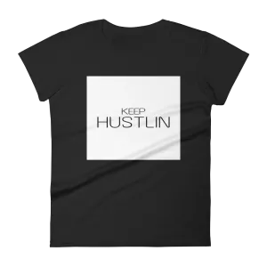 Keep Hustlin Tees