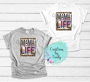Mama life- T SHIRT