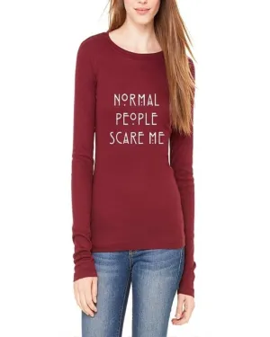 Maroon Cotton Normal People Scare Me Printed T-Shirt For Her