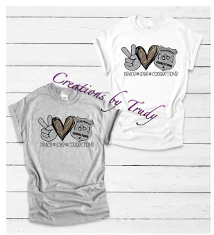 Peace love corrections T SHIRT