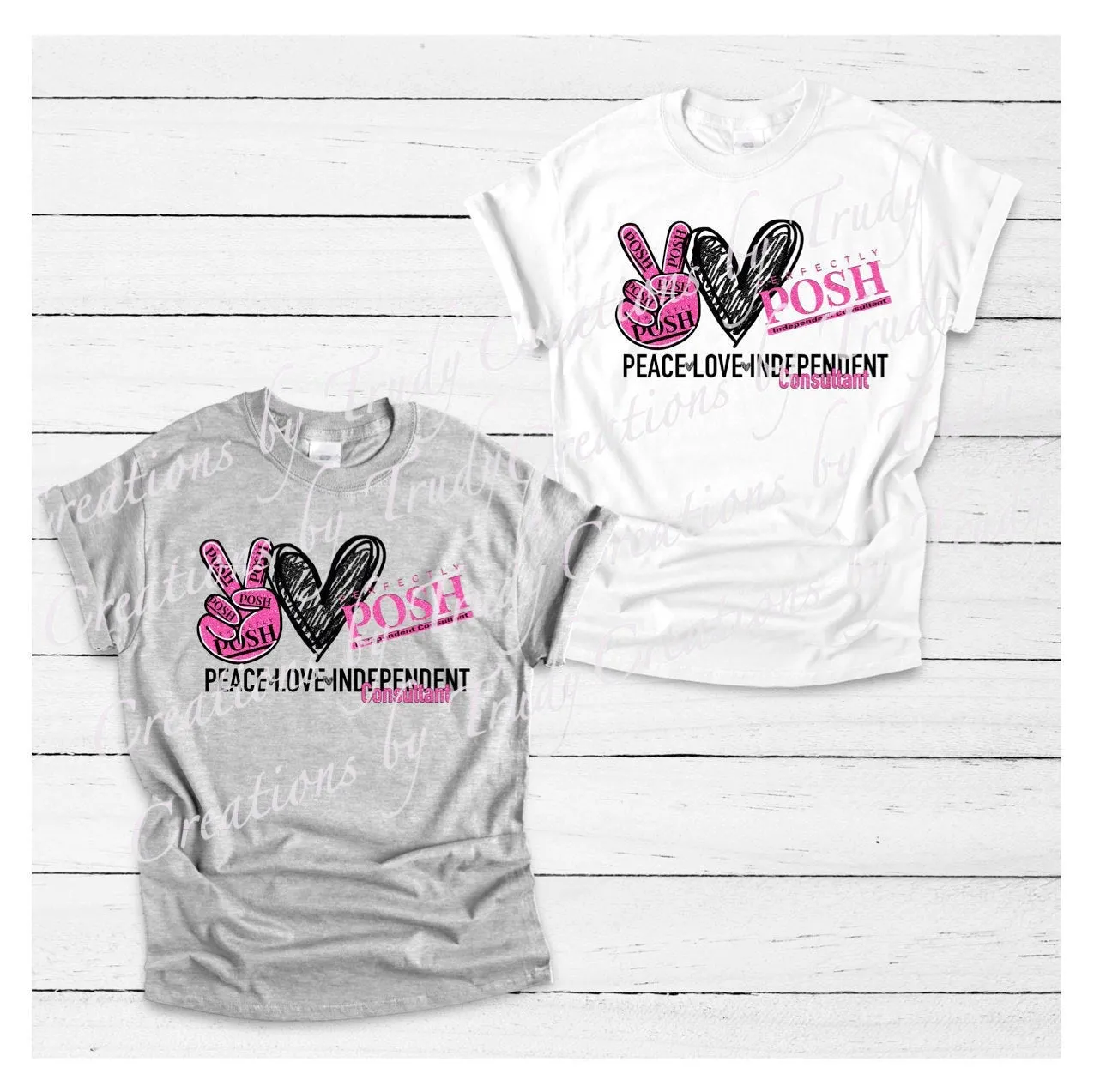 Peace Love perfectly posh Independant consultant- T SHIRT