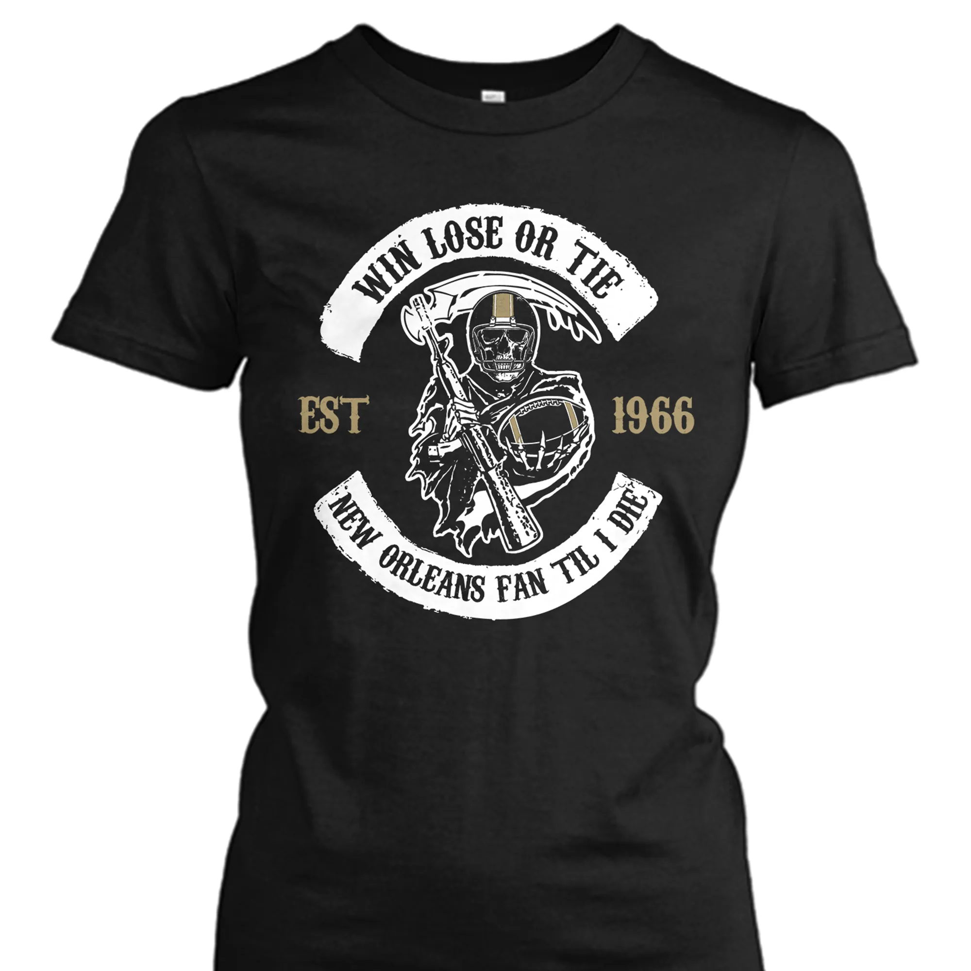 Win Lose or Tie New Orleans Fan 'Til I Die