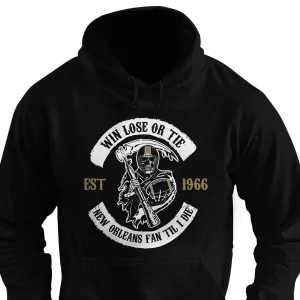 Win Lose or Tie New Orleans Fan 'Til I Die