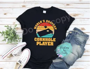 Worlds okayest cornhole player- T SHIRT